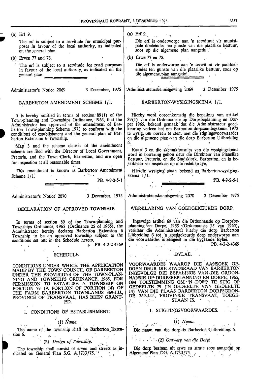 PROVNSALE KOERANT 3 pesettentt 975 3357 ill (a) Erf 9 (a) Erf 9 " The erf is subject to a servitude for municipal pur Die erf is onderworpe aan n serwituut vir munisiposes in favour of the local