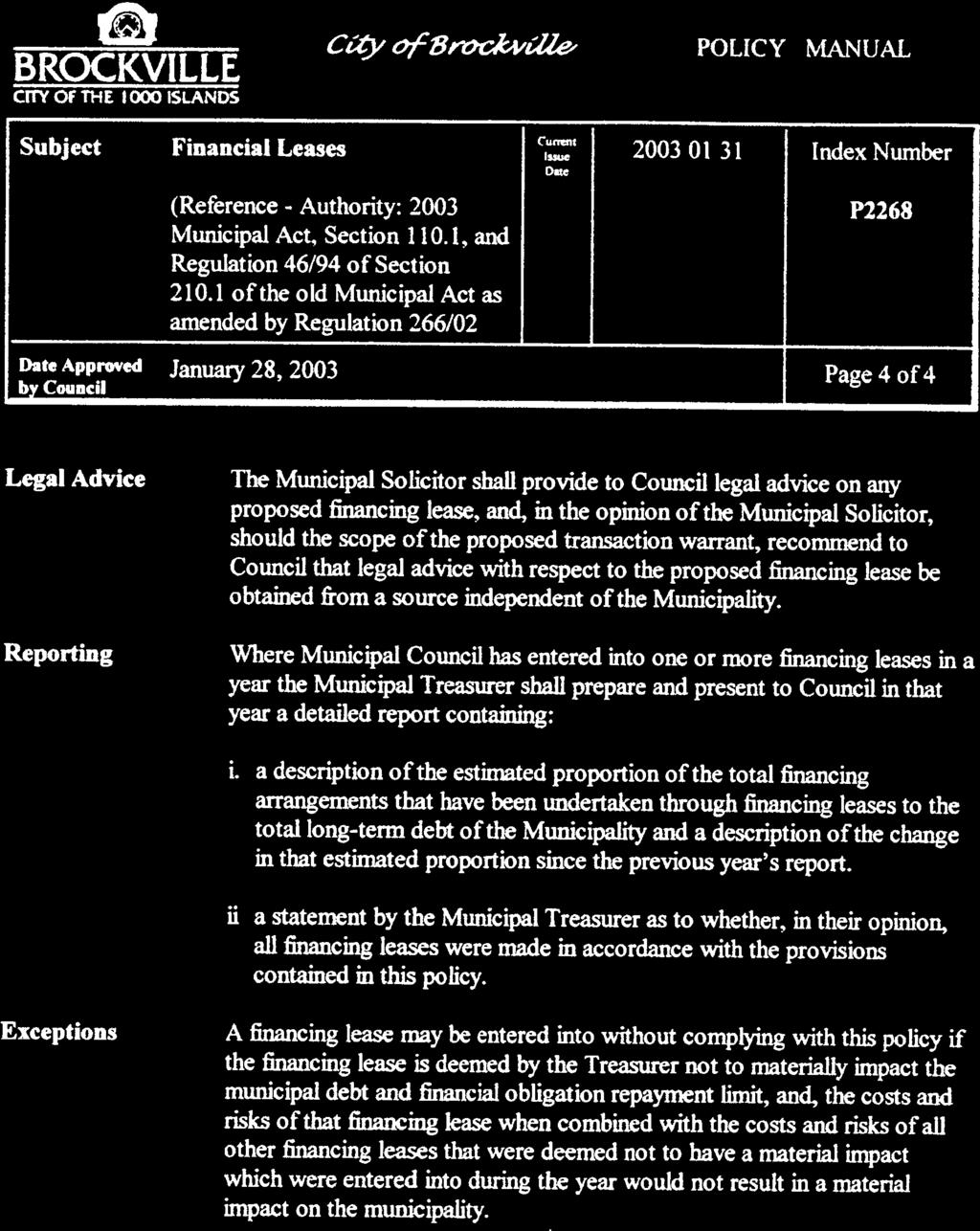 BROCKVILLE CTTY OF THE 1000 ISLANDS City of8rockvtlle- POLICY MANUAL Subject Financial Leases 2003 01 31 Index Number (Reference - Authority: 2003 P2268 Municipal Act, Section 110.
