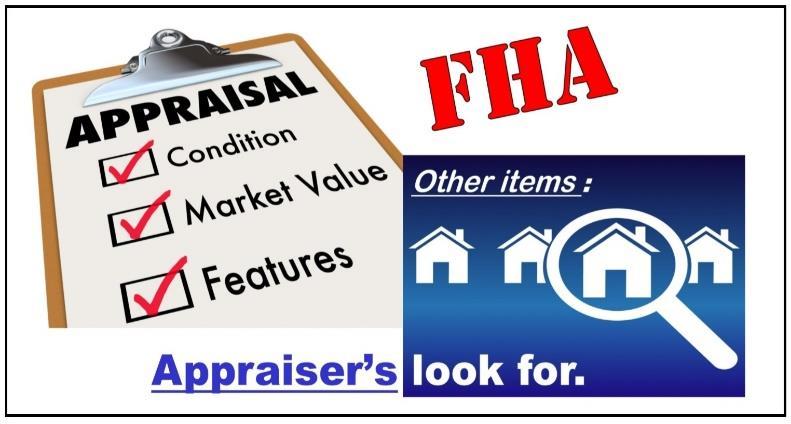 What else are FHA appraisers looking for? By: Oscar Castillo Broker Associate (858) 775-1057 Residential Brokerage San Diego, California email: Oscar@OscarSellsHomes.