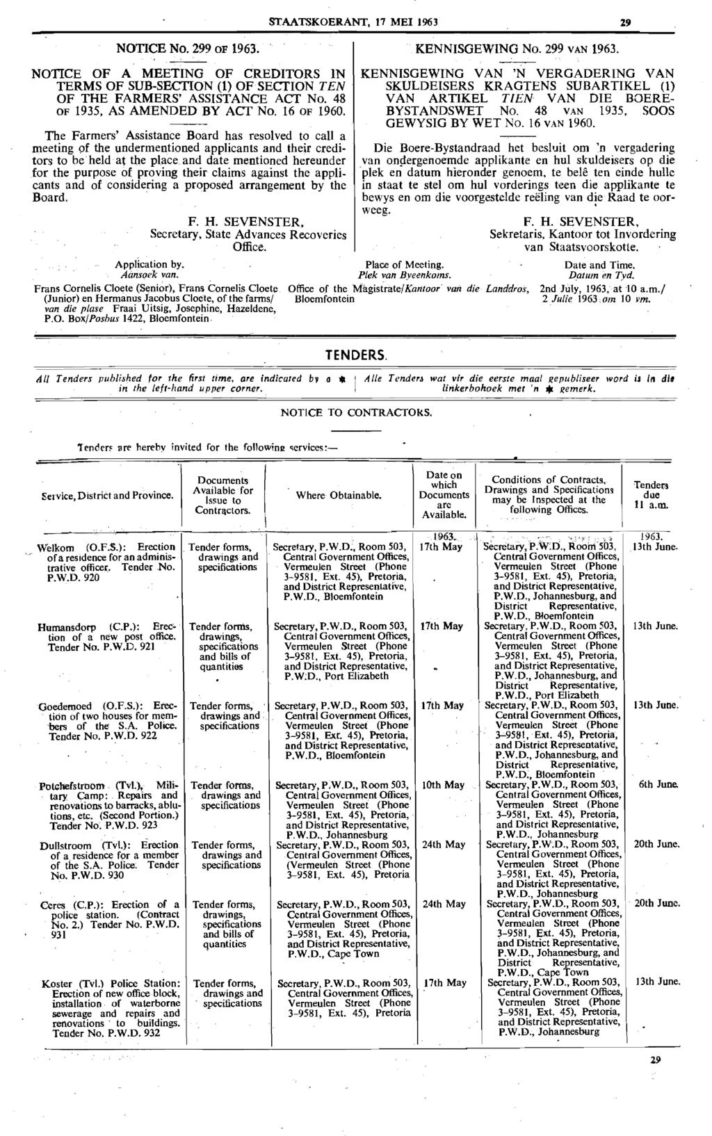 STAATSKOERANT, 17 MEl 1963 Z9 NOTICE No. 299 OF 1963. NOTICE OF A MEETING OF CREDITORS IN TERMS OF SUB-SECTION (1) OF SECTION TEN OF THE FARMERS' ASSISTANCE ACT No. 48 OF 1935, AS AMENDED BY ACT No.