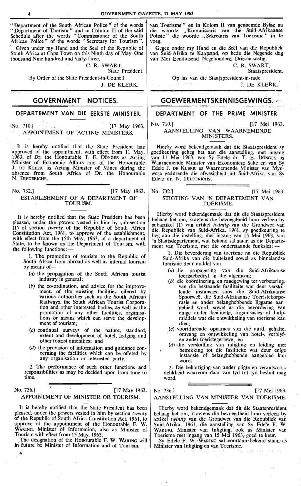 4 GOVERNMENT GAZETTE. 17 MAY 1963 "Department of the South African Police'" of the words "Department of Toerism.