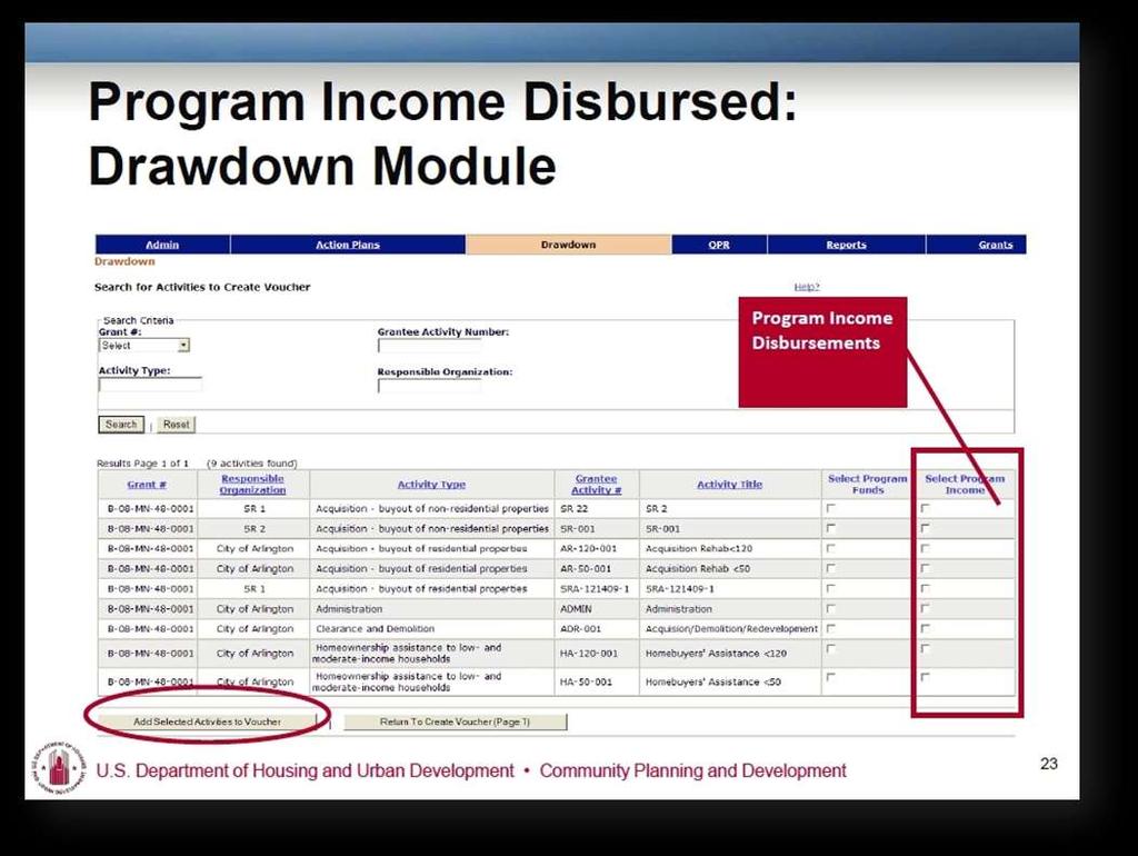 Program income disbursements are recorded in the Drawdown module. This screenshot captures a user in the first steps of creating a voucher.