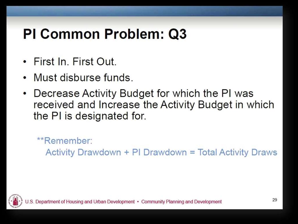 Q.3. For the third question, the grantee is still going to use the first in first out rule to disperse funds.