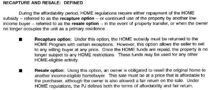 HOME definitions of recapture and resale. Note that the affordability period is calculated differently under the resale and recapture provisions.