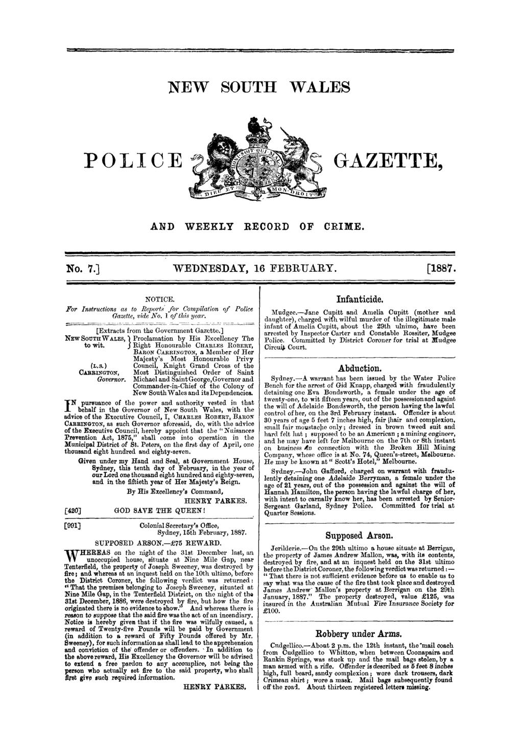 STEW SOUTH WALES POLICE I-r \..n,ic ' j;t ldllll I 110 $O 17!,:, Ir GAZETTE AND WEEKLY RECORD OF CRIME. No. 7.] WEDNESDAY, 16 FEBRUARY. [1887. NOTICE.