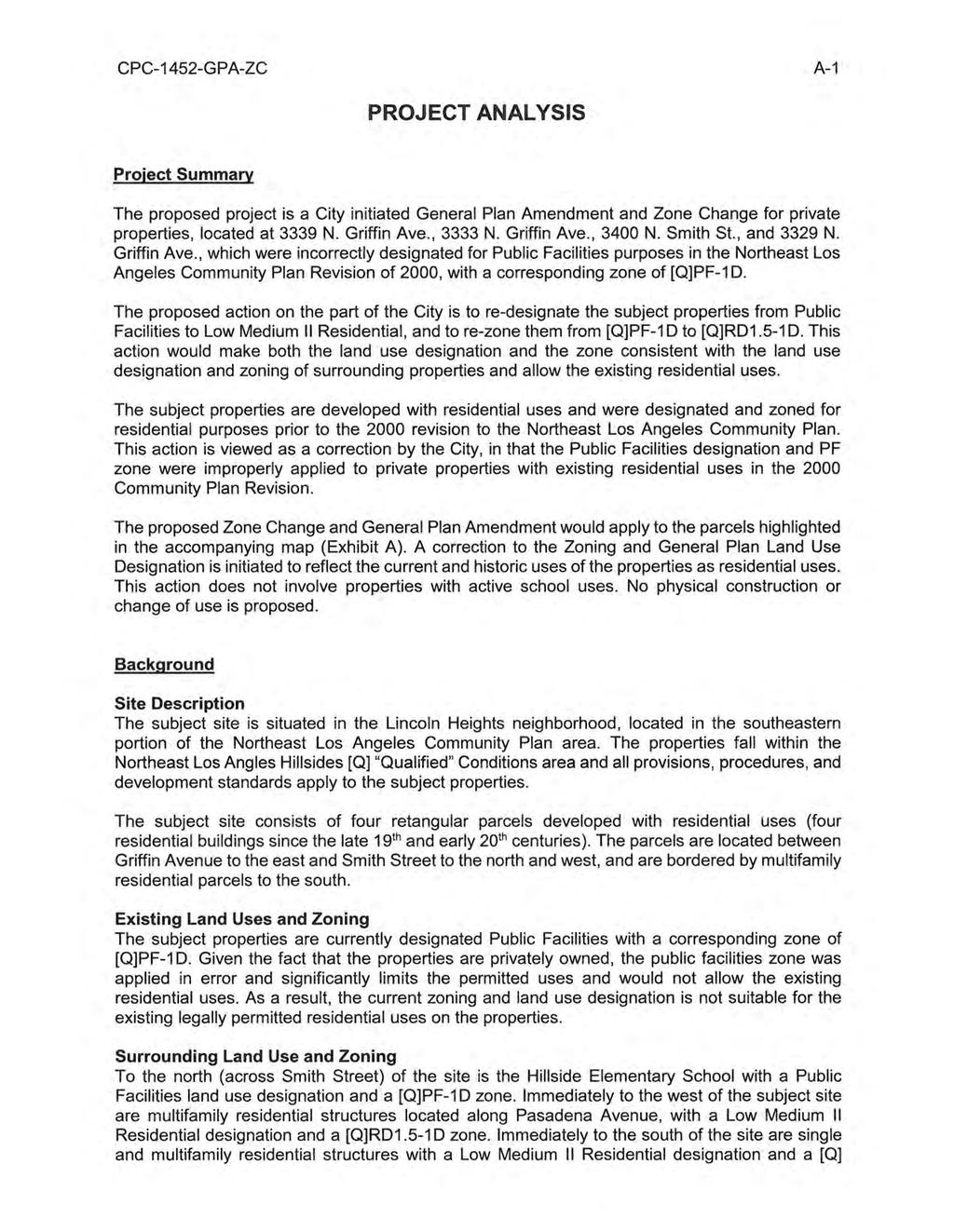 CPC-1452-GPA-ZC A-1 PROJECT ANALYSIS Project Summary The proposed project is a City initiated General Plan Amendment and Zone Change for private properties, located at 3339 N. Griffin Ave., 3333 N.