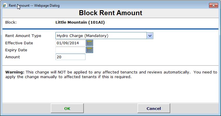 To Add a Rent Amount at the Block Level Overrides the amount set up at the Block and Unit level. When the tenancy ends the rent amount expires.