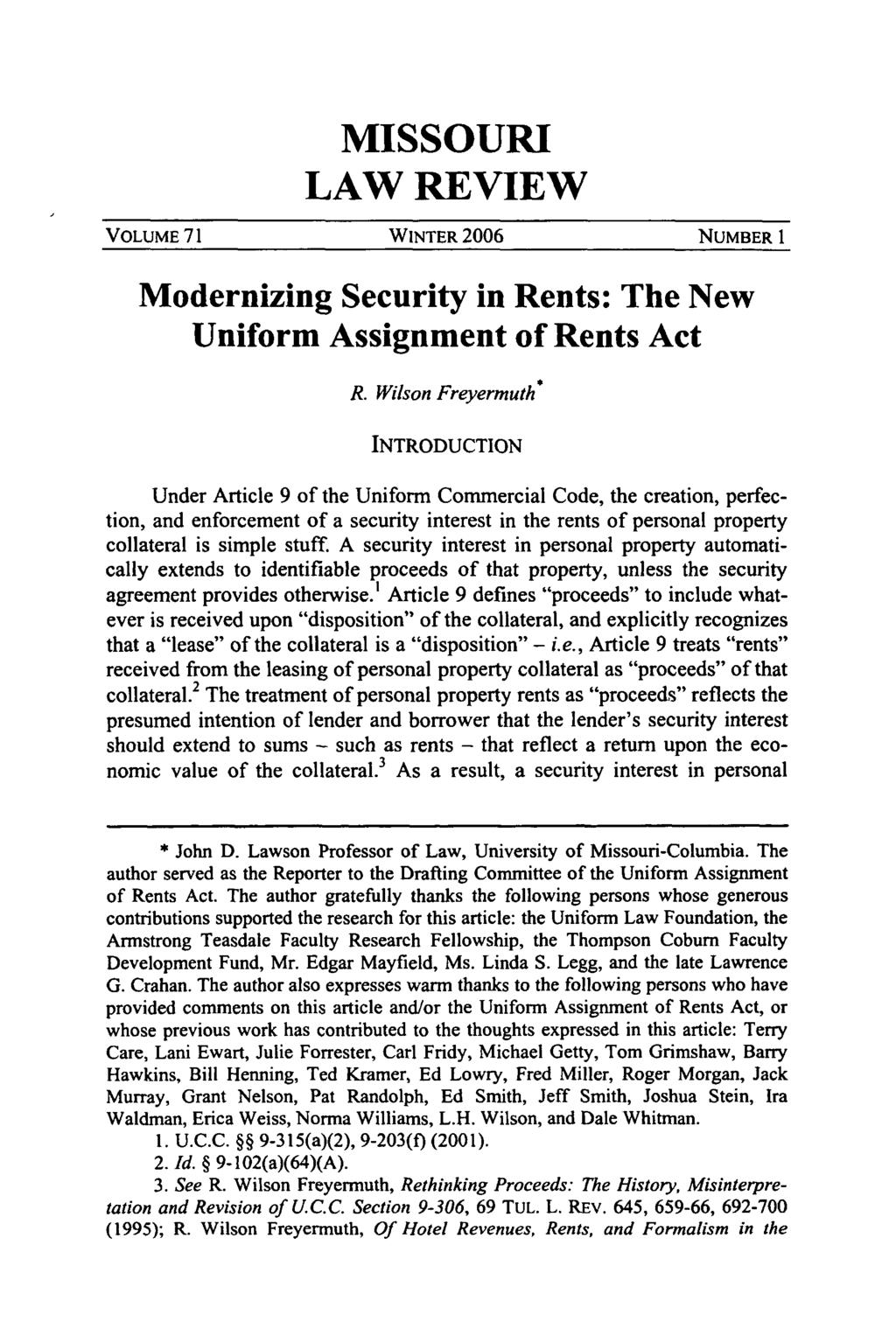 Freyermuth: Freyermuth: Modernizing Security in Rents MISSOURI LAW REVIEW VOLUME 71 WINTER 2006 NUMBER 1 Modernizing Security in Rents: The New Uniform Assignment of Rents Act R.