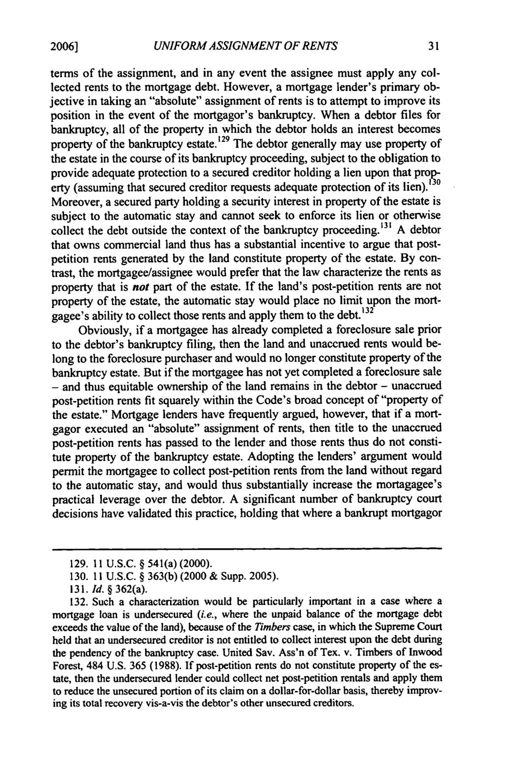 2006] Freyermuth: Freyermuth: Modernizing Security in Rents UNIFORM ASSIGNMENT OF RENTS terms of the assignment, and in any event the assignee must apply any collected rents to the mortgage debt.