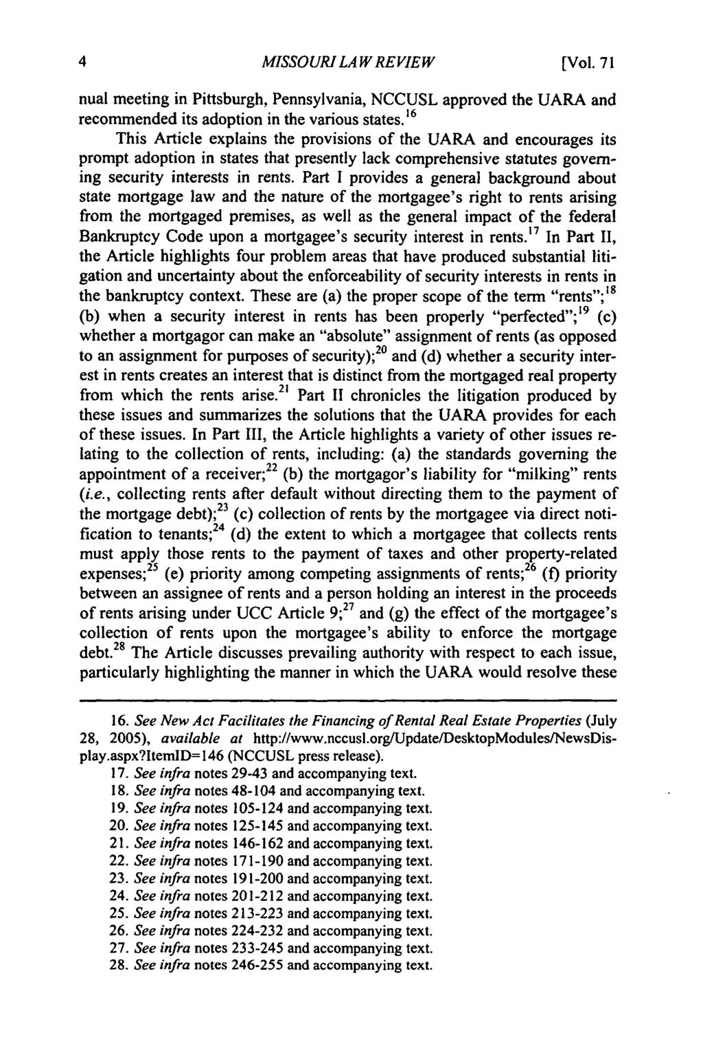 Missouri Law Review, Vol. 71, Iss. 1 [2006], Art. 6 MISSOURI LA W REVIEW [Vol. 71 nual meeting in Pittsburgh, Pennsylvania, NCCUSL approved the UARA and recommended its adoption in the various states.
