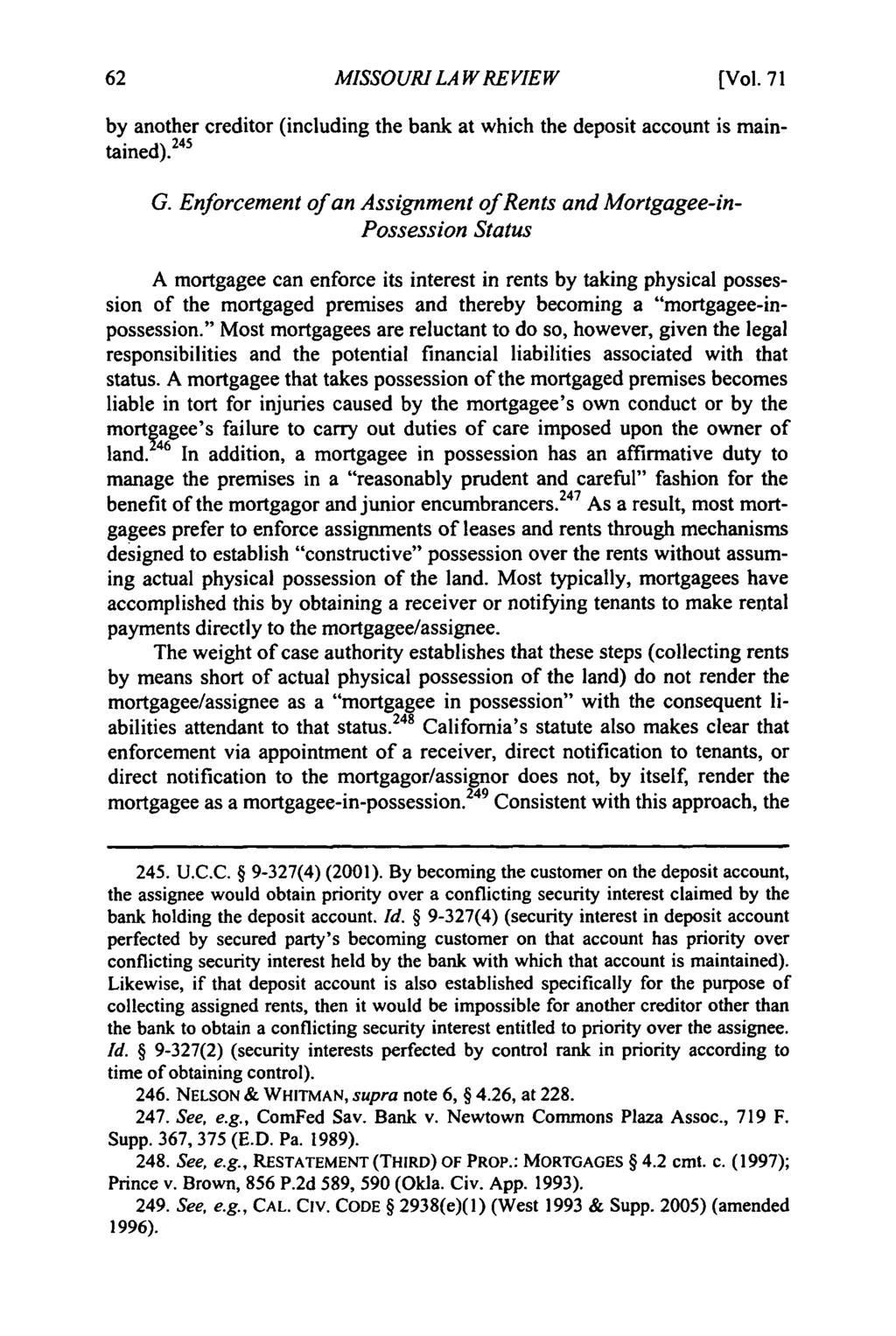 Missouri Law Review, Vol. 71, Iss. 1 [2006], Art. 6 MISSOURI LA WREVIEW [Vol. 71 by another creditor (including the bank at which the deposit account is maintained). 245 G.