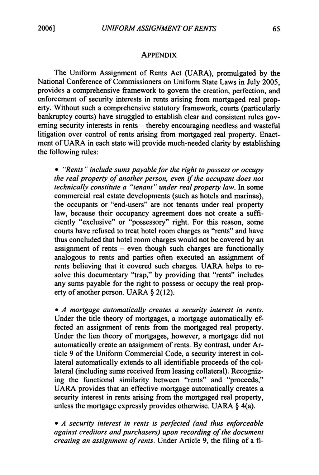 2006] Freyermuth: Freyermuth: Modernizing Security in Rents UNIFORM ASSIGNMENT OF RENTS APPENDIX The Uniform Assignment of Rents Act (UARA), promulgated by the National Conference of Commissioners on