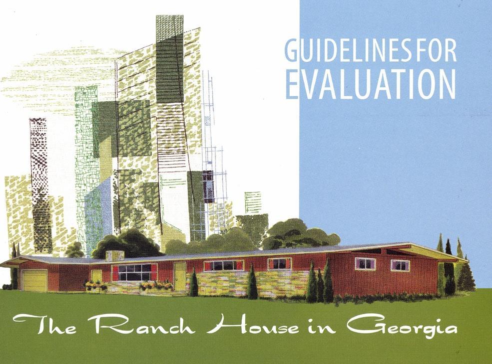 26 Much of what we know about Ranch Houses in Georgia is summarized in this 2010 publication.