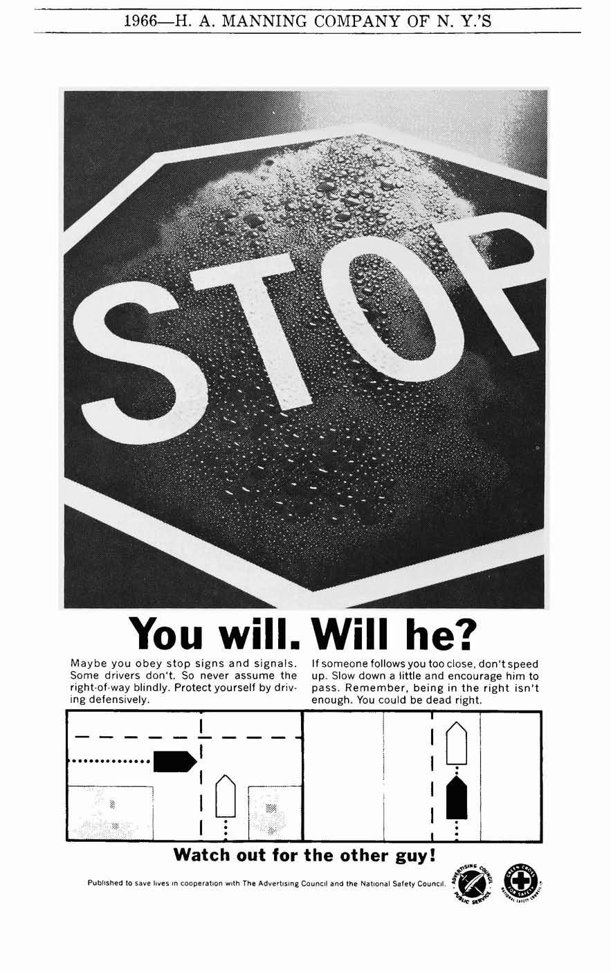 1966-H. A. MANNING COMPANY OF N. Y'S You will. Will he? Maybe you obey stop signs and signals. Some drivers don't. So never assume the right-of-way..._1 blindly.