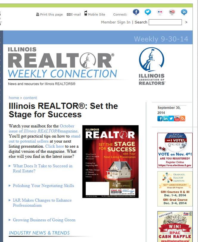 members through this exclusive e-mail opportunity. Put your company just a click away from Illinois most active real estate professionals.