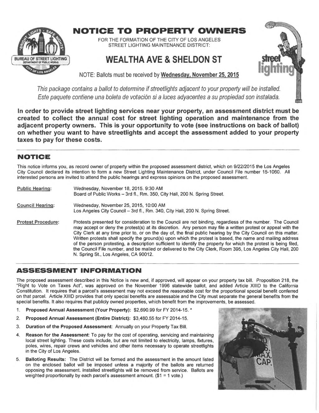 NOTICE TO PROPERTY OWNERS FOR THE FORMATION OF THE CITY OF LOS ANGELES STREET LIGHTING MAINTENANCE DISTRICT: f BUREAU OF STREET LIGHTING") DEPARTMENT Of PUBLIC WORKS J WEALTHA AVE & SHELDON ST NOTE: