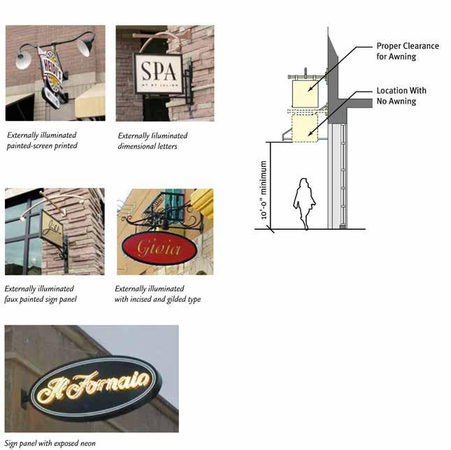 RECOMMENDED SIGN TYPES Projecting Blade Signs The body of the projecting sign may be a custom shape or combination of three-dimensional objects and forms to be determined by the tenant.