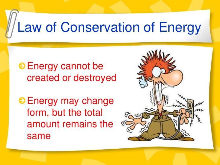 The Law of Conservation of Energy The First Law of Thermodynamics Energy can neither be created or destroyed Energy can change forms and flow from one form to another The total energy of a closed