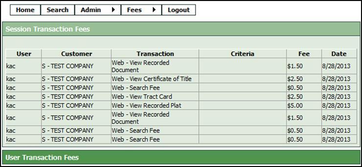 Session Transaction Fees will show all transactions for the current login session.