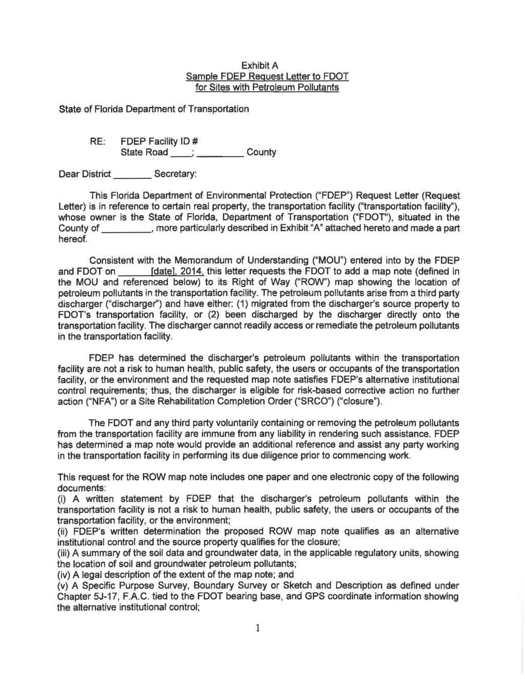 State of Florida Department of Transportation Exhibit A Sample FDEP Request Letter to FDOT for Sites with Petroleum Pollutants RE: FDEP Facility ID# State Road, County Dear District Secretary: This