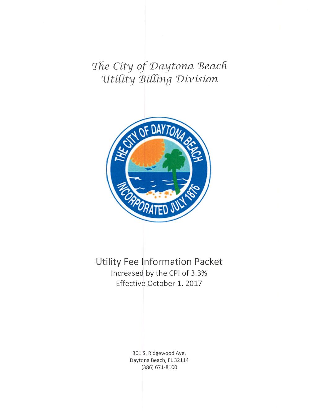 "The City ofvaytona Beach UtiCity BiCCing Division Utility Fee Information Packet Increased by