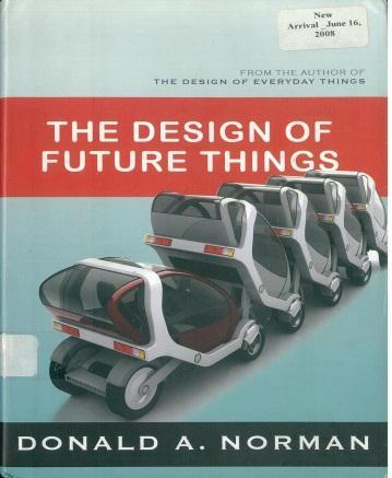105 S8E9 (166934) 18 The design of future things by Donald A. Norman.