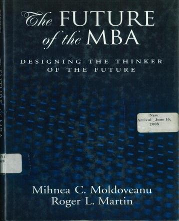 5 K6W3 (187965) 22 The future of the MBA: designing the thinker of the