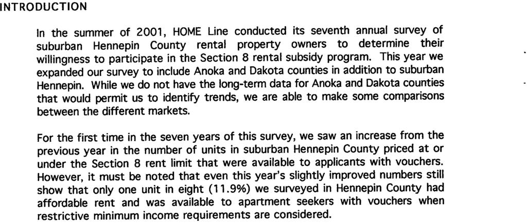 INTRODUCTION In the summer of 2001, HOME Line conducted its seventh annual survey of suburban Hennepin County rental property owners to determine their willingness to participate in the Section 8