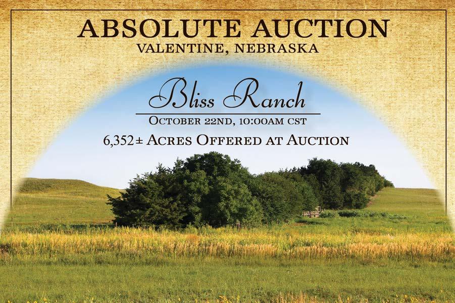 Bliss Ranch Valentine, Nebraska 6,352± acres in 3 tracts and combinations ranging from 1,466± to 2,842± acres Auction Date Tuesday, October 22nd, 2013 10:00 am cst Peppermill Restaurant 502 East