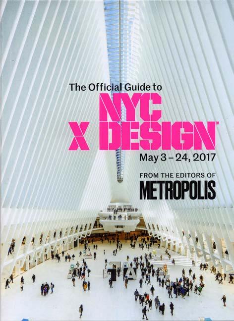 THE OFFICIAL GUIDE TO NYCxDESIGN Metropolis magazine published The Official Guide to NYCxDESIGN for the second year in a row.