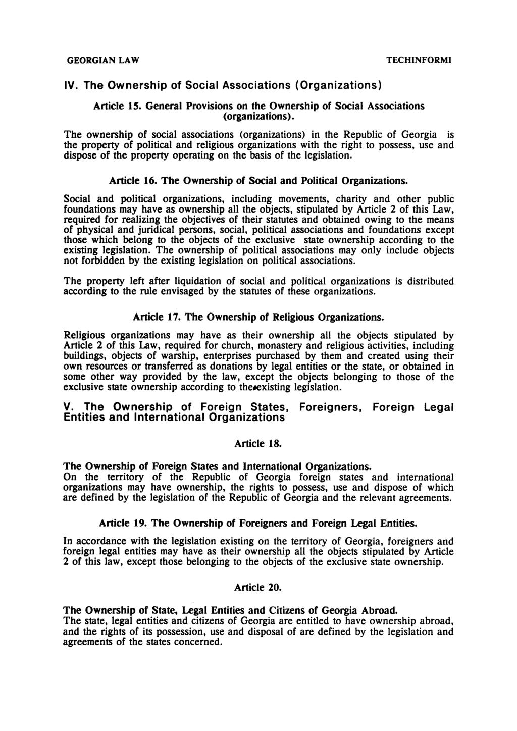 GEORGIAN LAW TECHINFORMI IV. The Ownership of Social Associations (Organizations) Article 15. General Provisions on the Ownership of Social Associations (organizations).