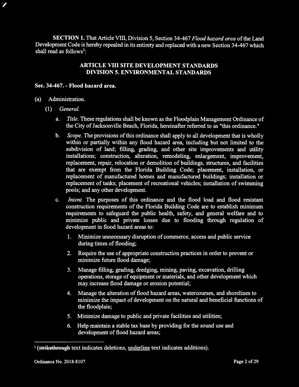 Sec. 34-467. - Flood hazard area. ARTICLE VIII SITE DEVELOPMENT STANDARDS DIVISION 5. ENVIRONMENTAL ST AND ARDS (a) Administration. (1) General. a. Title.