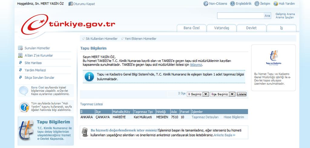 TAKBİS (Land Registry and Cadastre Information System) At 06 October 2010, the first e-goverment application of