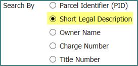Step 3: Select the Short Legal Description radio button for the Search By