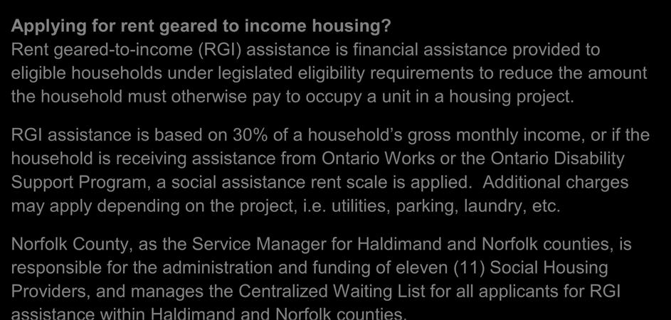 rent scale is applied. Additional charges may apply depending on the project, i.e. utilities, parking, laundry, etc.