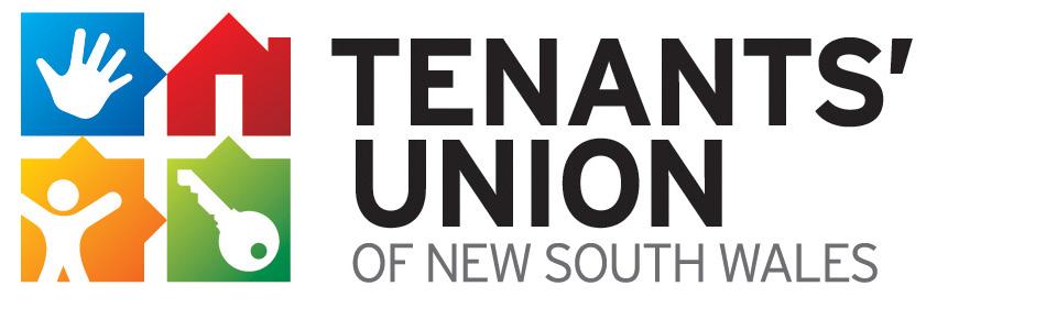 Tenants Union of NSW Suite 201 55 Holt Street Surry Hills NSW 2010 ABN 88 984 223 164 P: 02 8117 3700 F: 02 8117 3777 E: contact@tenantsunion.org.