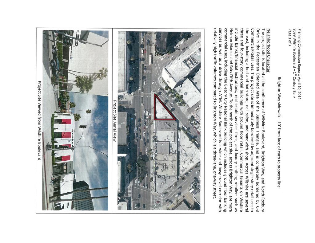 Planning Commission Report: April 10, 2014 9699 Wilshire Boulevard 1st Century Bank Page 3 of 7 Brighton Way sidewalk 10 from face of curb to property line Neighborhood Character The project site is