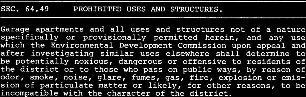 Sales shall be limited to items grown on the premises. (12) Communication Towers (Transmission and Reception). SEC. 64.49 PROHIBITED USES AND STRUCTURES.