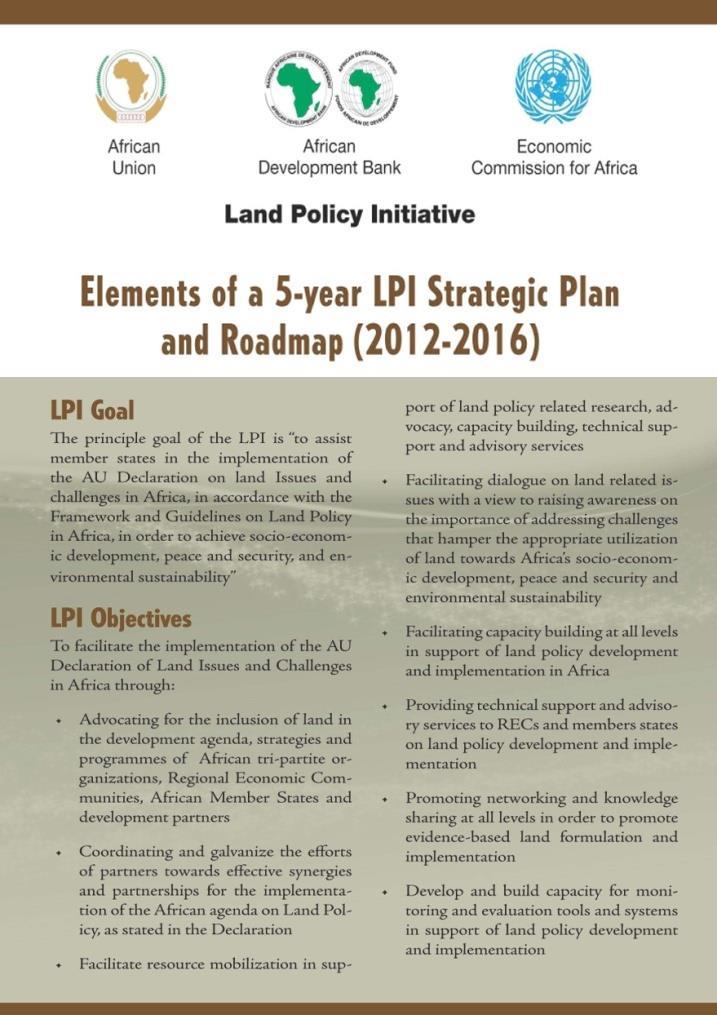 Strategic Plan: Objectives 1. Enhance LPI Capacity to implement declaration 2. Mainstream land in the African developmental agenda 3.