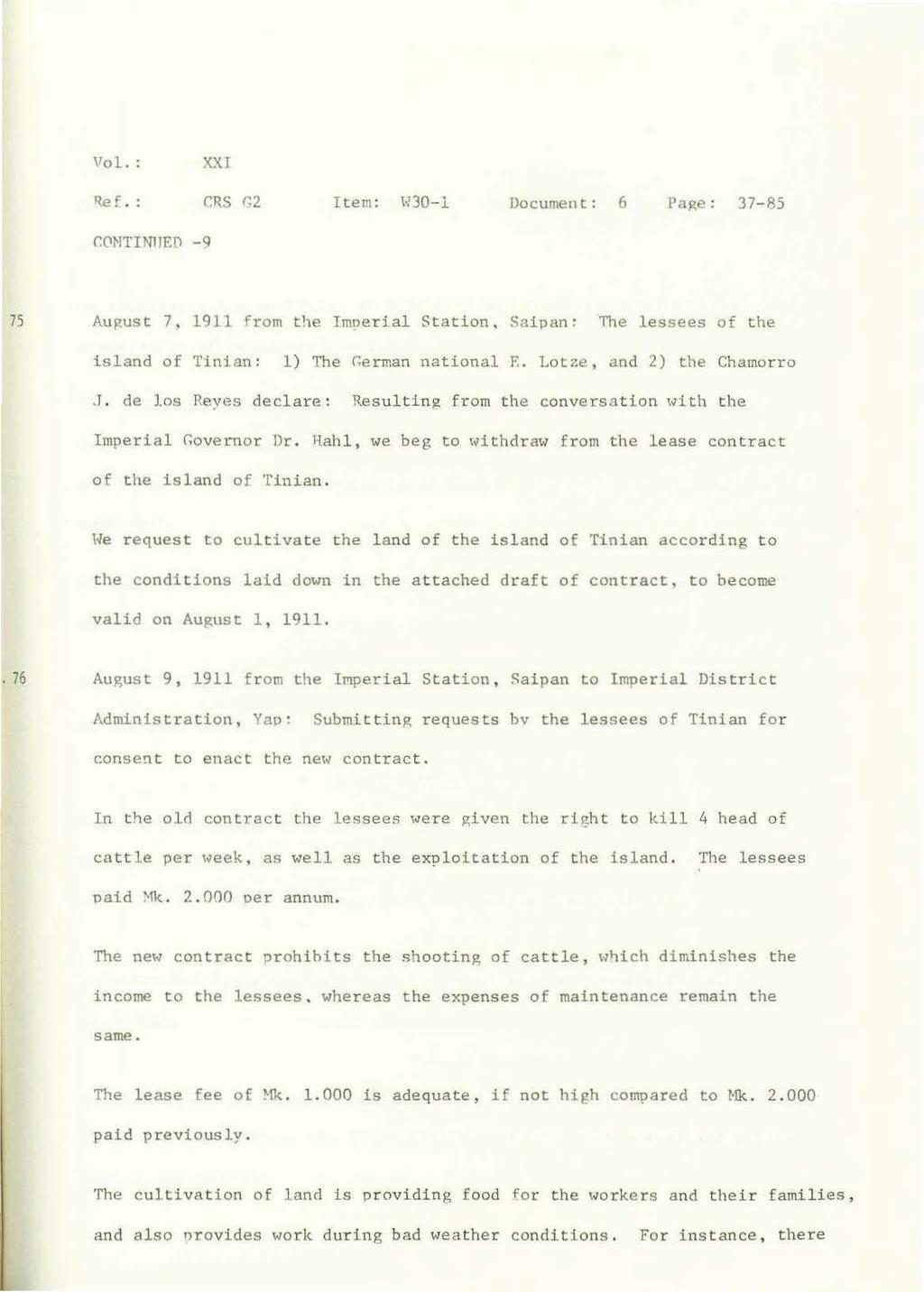 Vol. : X-XI ~ef.: C::JlS f'2 Item: W30-l Document: 6 Page: 37-85 r.c'ntinlten -9 75 August 7, 1911 from the Imoerial Station. Saipan: The lessees of the island of Tinian: 1) The German national E.