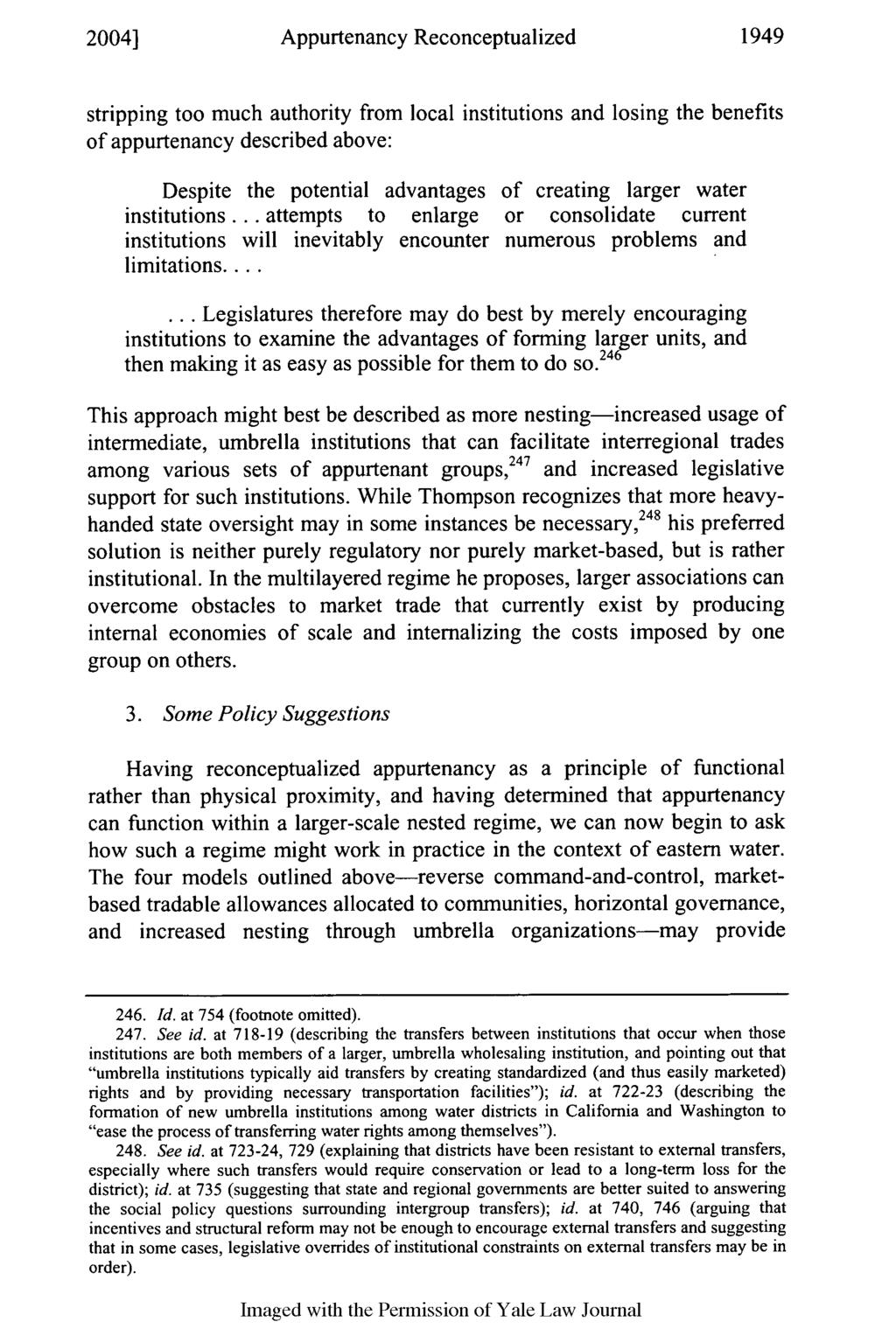 2004] Appurtenancy Reconceptualized 1949 stripping too much authority from local institutions and losing the benefits of appurtenancy described above: Despite the potential advantages of creating