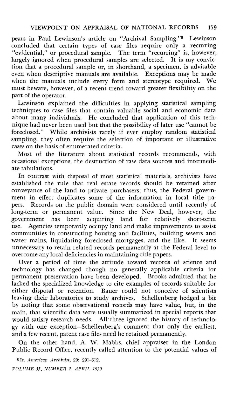 VIEWPOINT ON APPRAISAL OF NATIONAL RECORDS 179 pears in Paul Lewinson's article on "Archival Sampling.