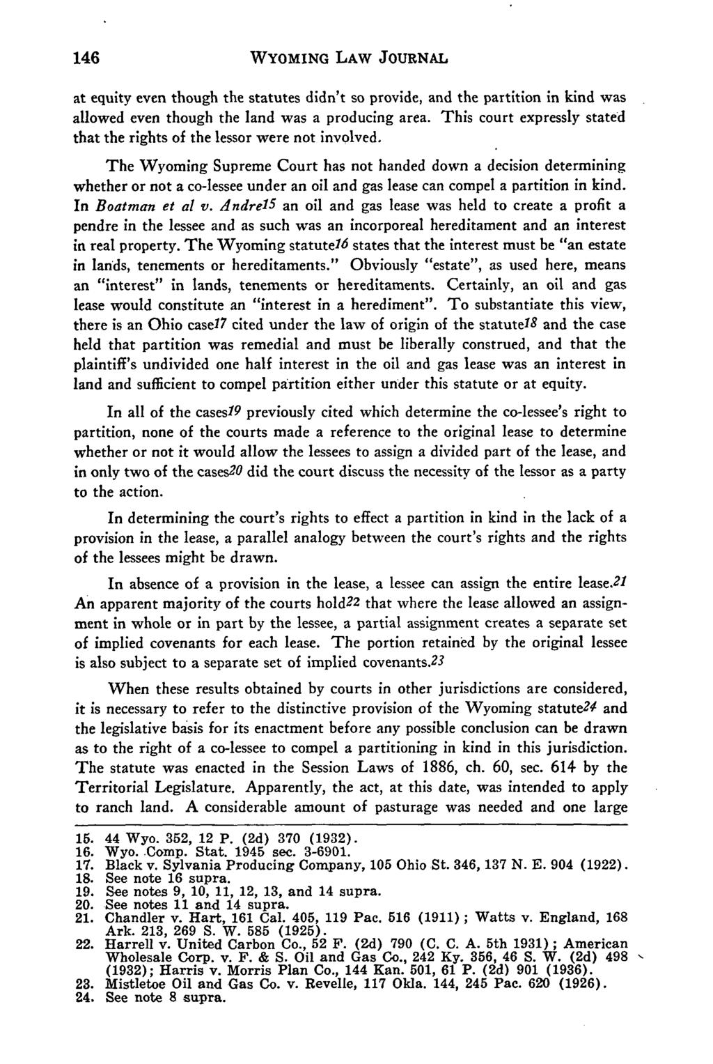 WYOMING LAW JOURNAL at equity even though the statutes didn't so provide, and the partition in kind was allowed even though the land was a producing area.