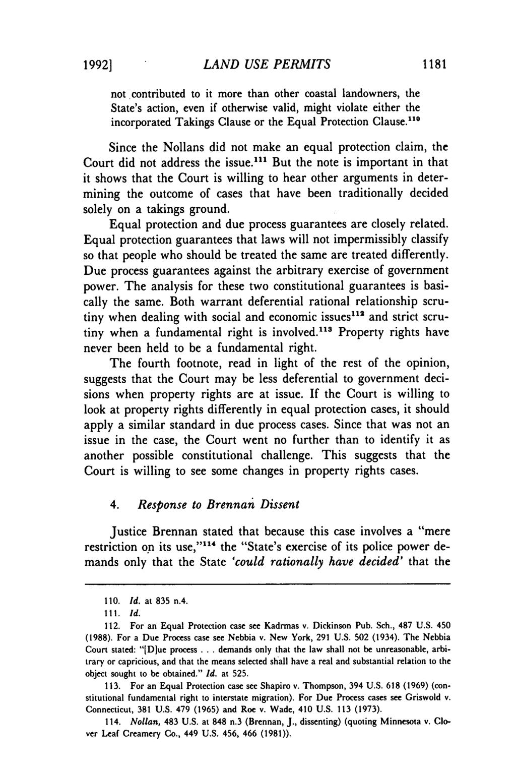 1992] LAND USE PERMITS 1181 not contributed to it more than other coastal landowners, the State's action, even if otherwise valid, might violate either the incorporated Takings Clause or the Equal