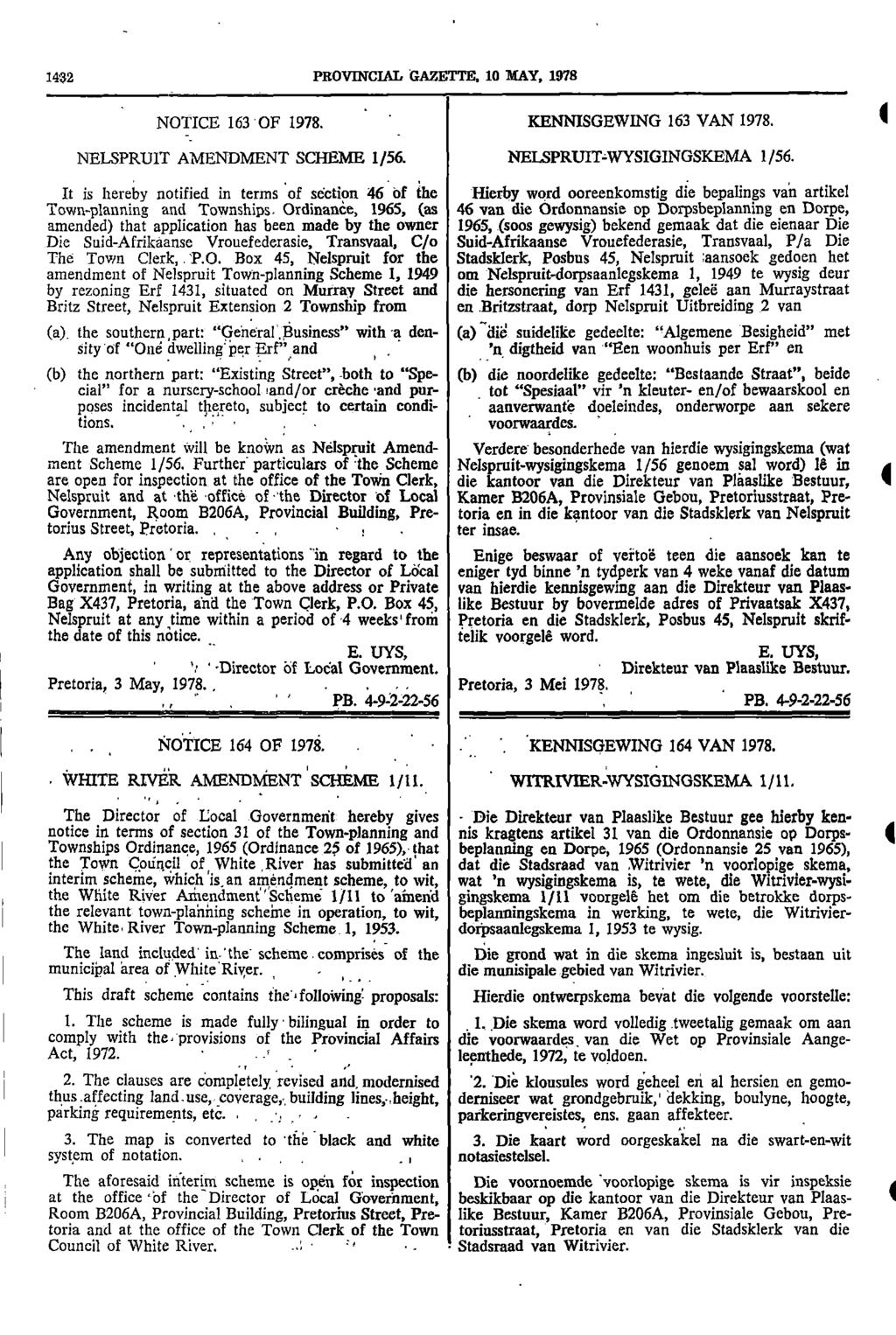 E 32 PROVNCAL GAZETTE 0 MAY 978 NOTCE 63 OF 978 KENNSGEWNG 63 VAN 978 NESPRUT AMENDMENT SCHEME /56 NELSPRUTWYSGNGSKEMA /56 t is hereby notified in terms of section 6 of the Hierby word ooreenkomstig