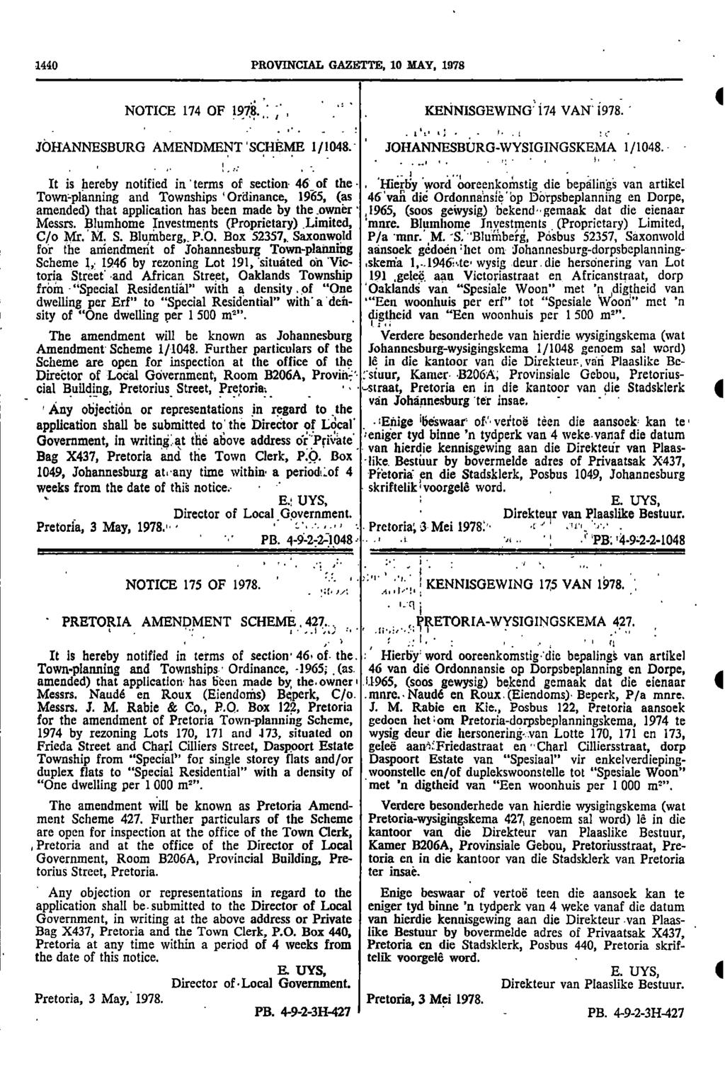 0 PROVNCAL GAZETTE 0 MAY 978 NOTCE 7 OF 978 CENNSGEWNG 7 VAN 978 JOHANNESBURG AMENDMENT SCHEME /08; JOHANNESBURGWYSGNGSKEMA /08 t is hereby notified in terms of section 6 of the "Hierby word