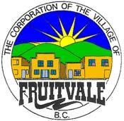 THE CORPORATION OF THE VILLAGE OF FRUITVALE CONSOLIDATED ZONING BYLAW NO. 769, 2006 A Bylaw consolidating the following bylaws to form a new Consolidated Zoning Bylaw: Bylaw No. 368, 1985 Bylaw No.