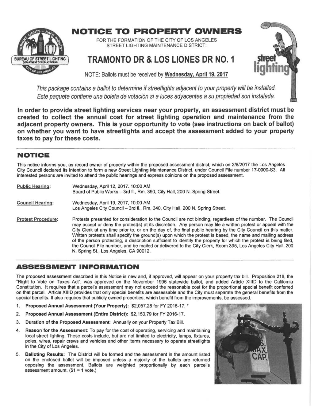 NOTICE TO PROPERTY OWNERS. FOR THE FORMATION OF THE CITY OF LOS ANGELES STREET LIGHTING MAINTENANCE DISTRICT: ' I* BUREAU OF STREET LIGHTING DEPARTMENT OF PUBUC WORK8 TRAMONTO DR & LOS LIONES DR NO.