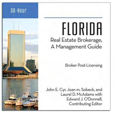 NEW Florida Real Estate Brokerage: A Management Guide 30-Hour Broker Post-Licensing Course Based on Real Estate Brokerage: A Management Guide, this new course has been tailored to Florida with