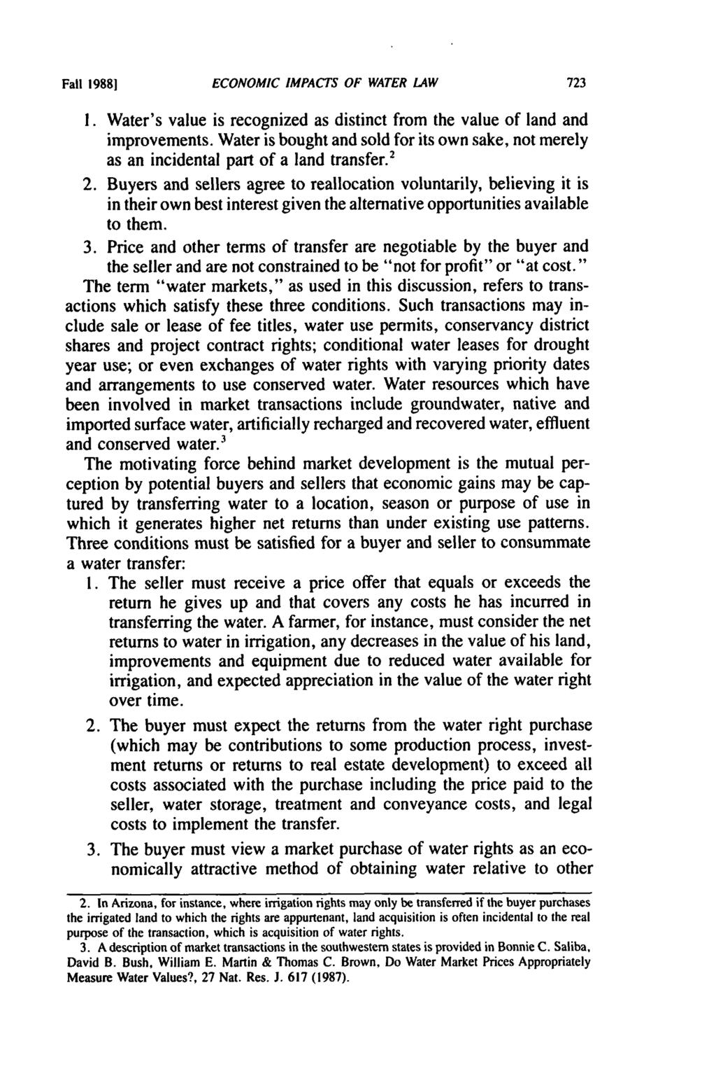 Fall 19881 ECONOMIC IMPACTS OF WATER LAW I. Water's value is recognized as distinct from the value of land and improvements.